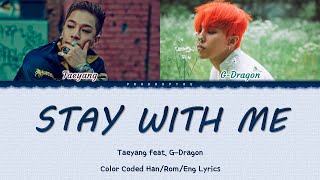 TAEYANG feat. G-Dragon 'Stay With Me' Color Coded Lyrics 가사