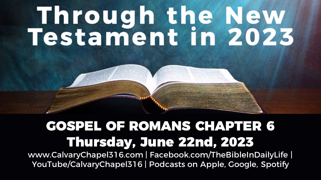 Thursday June 22 Romans Chapter 6 Through The New Testament in 2023 ...