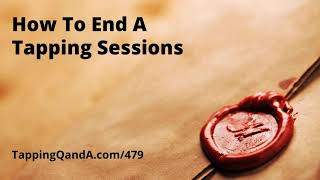 How to end a tapping session (Pod #479) screenshot 4