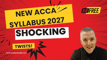 The New ACCA Syllabus for 2027 - How will it impact you ?