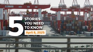 China vows to 'fight to the end' on tariffs, and more - Five stories you need to know | Reuters