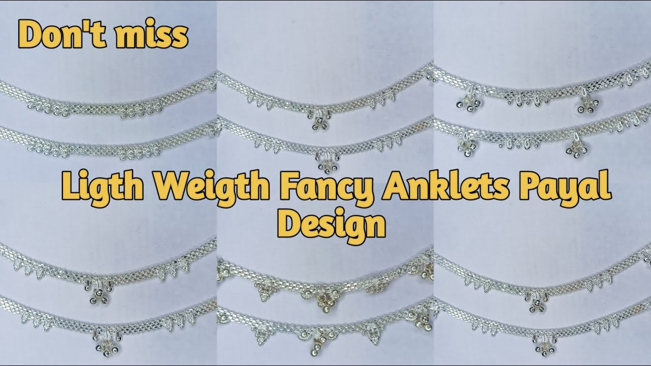 Fancy Anklets New fancy Anklets Designe for Daily wear || चांदी की लेटेस्ट पायल की ...