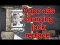 Oppo A3s charging jack replace