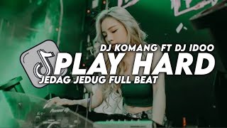 Dj Play Hard Jedag Jedug Full Beat Viral Tiktok Terbaru 2024 Dj Komang Rimex Ft Dj Idoo  | Play Hard