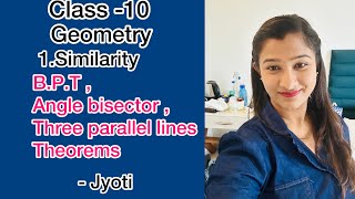 Geometry | B.P.T theorem,Angle bisector theorem,Three parallel lines theorem |Class 10 | Similarity