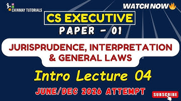 CS Executive JIGL Intro. Lecture 04 | June/Dec 2026