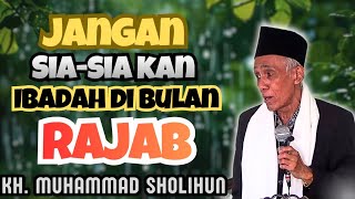 JANGAN SIA-SIAKAN IBADAH DIBULAN RAJAB // BPKH MUHAMMAD SHOLIHUN
