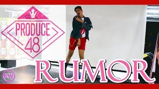 PRODUCE 48 - RUMOR DANCE COVER