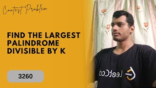 3260. Find the Largest Palindrome Divisible by K | Weekly Contest 411 | LeetCode