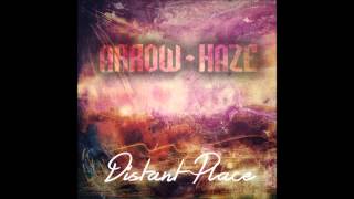 Arrow Haze - Distant Place Resimi
