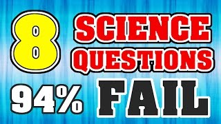 8 Science Questions QUIZ - 94% FAIL To Get Them All! IQ TEST ✔