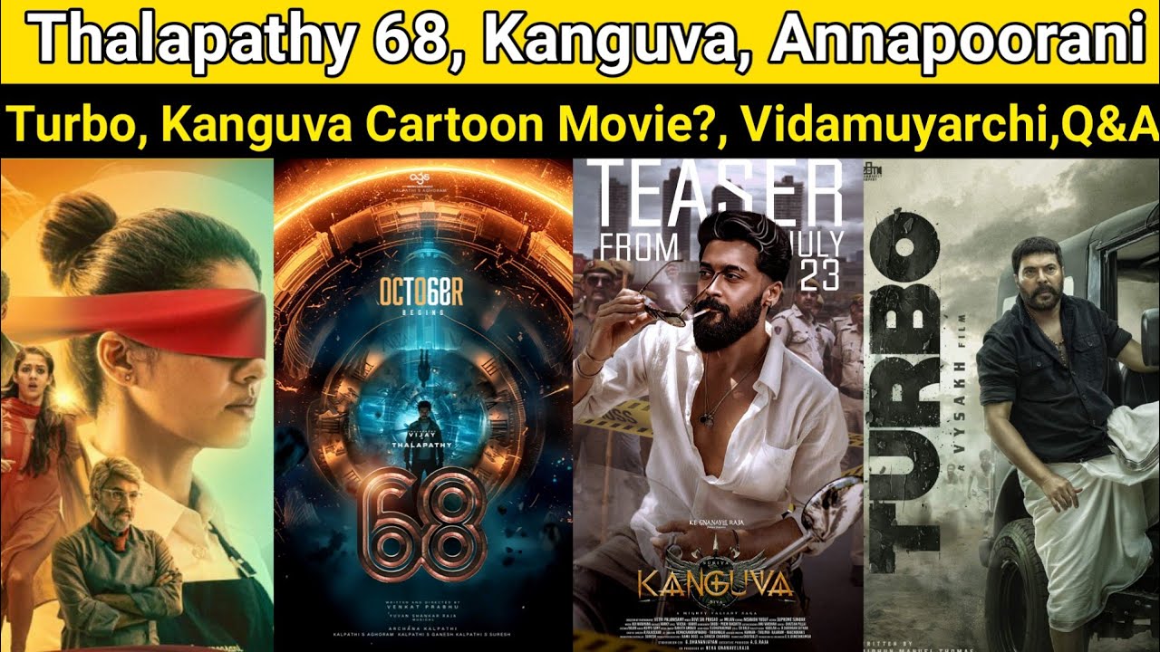 Thalapathy 68 | Kanguva, Annapoorani Trailer, Turbo, D50, Vidamuyarchi, Aranmanai 4