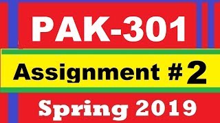 Pak301 Assignment No 2 Spring 2019