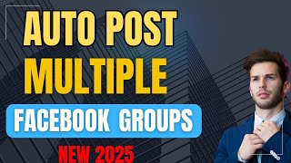 How to Auto Post Multiple Facebook Groups | Tool Auto Post Facebook 2025