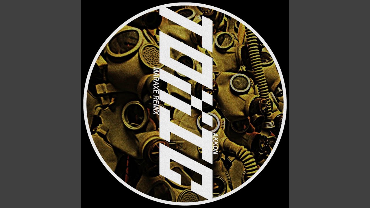 Toxic (MarAxe Remix)