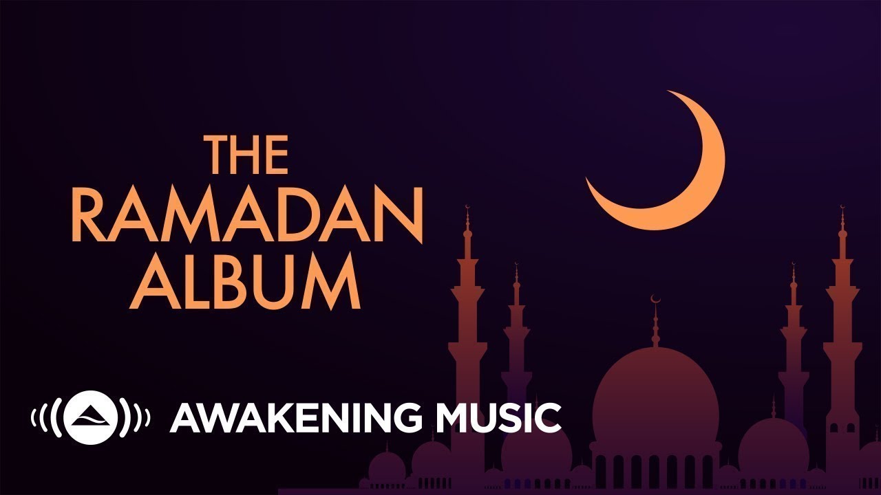 The Ramadan Album Awakening Music 2021 || The Music Box