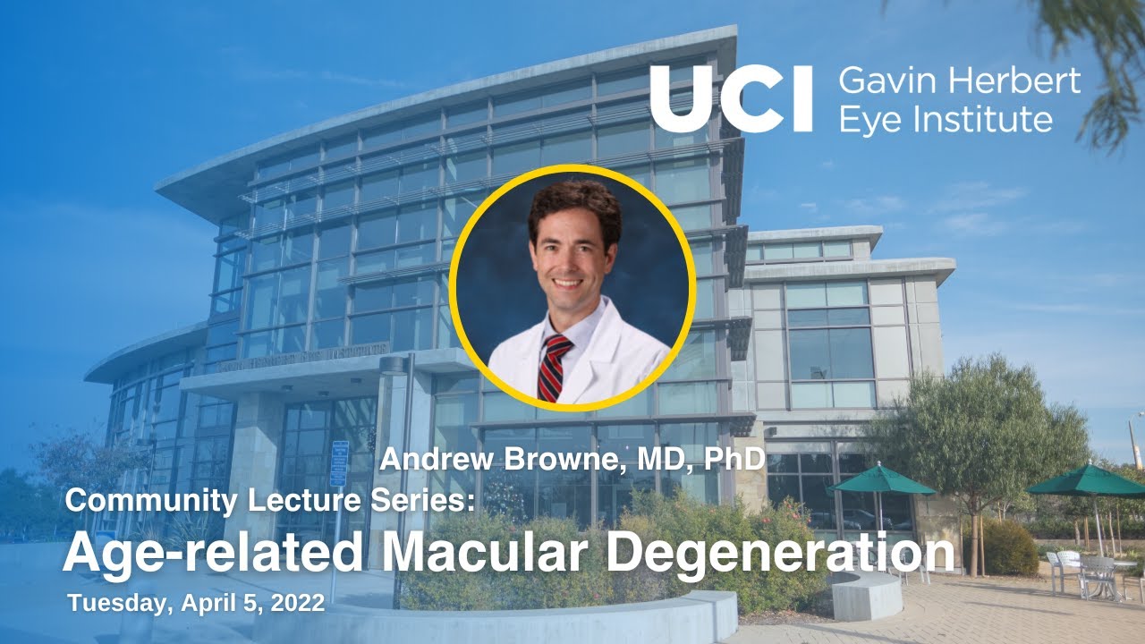 2022 Community Lecture Series: Age-related Macular Degeneration