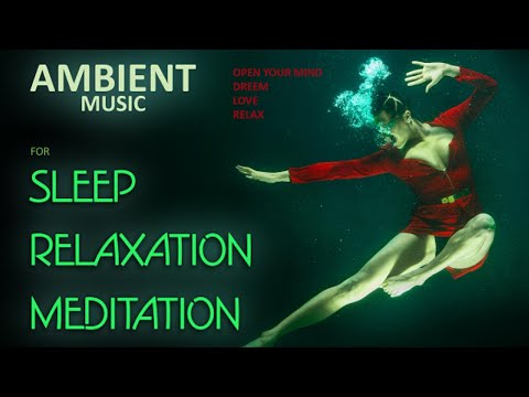 Beautiful AMBIENT MUSIC for meditation, sleep, relaxation, rest, dreaming. 1 hour.