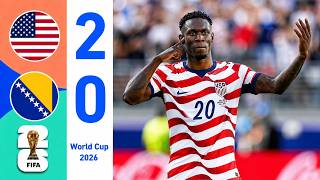 USA vs Bosnia and Herzegovina 2-0 Highlights | All Goals & Extended Highlights | FIFA World Cup 2026