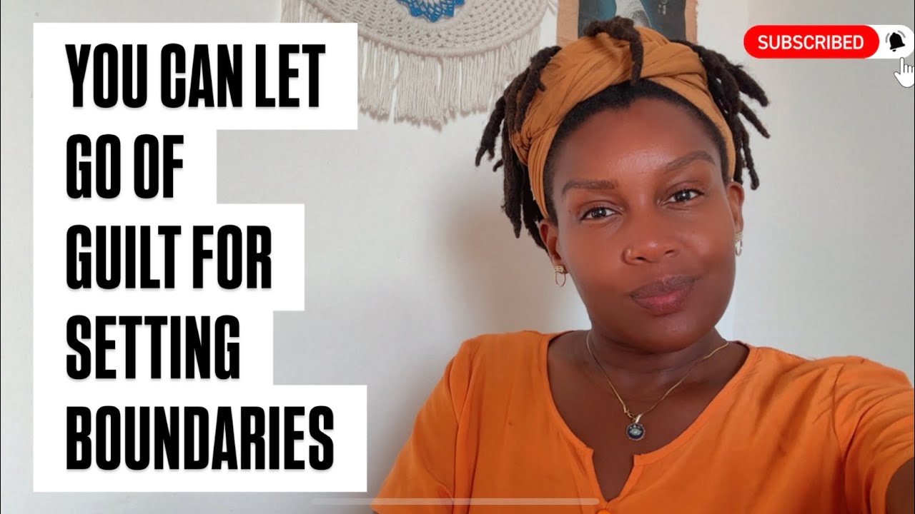 The Secret to Guilt‑Free Self‑Love when your boundaries are tested