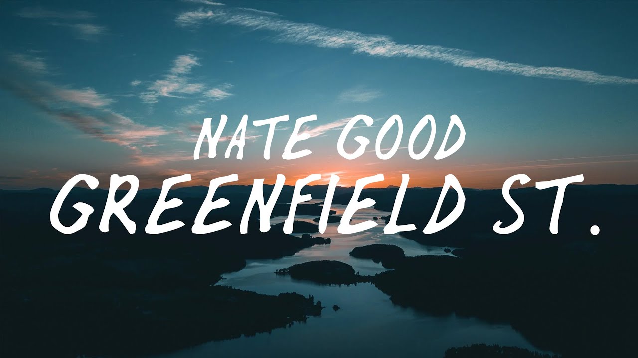 Nate Good Greenfield St. YouTube
