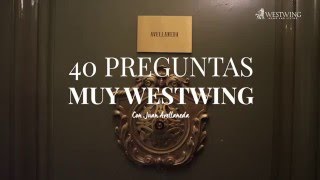 40 PREGUNTAS MUY WESTWING CON JUAN AVELLANEDA