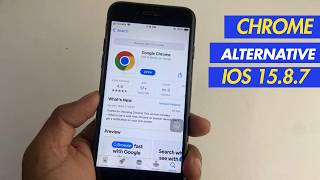 Chrome Alternative for iPhone 7 &amp; 7 Plus iOS 15.8.7