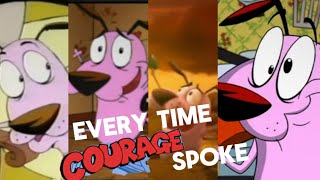 Courage The Cowardly Dog: Every Time Courage Spoke 