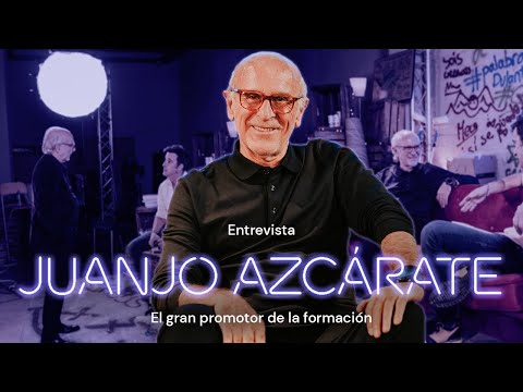 JUANJO AZCÁRATE: El Gran Promotor de la Formación #Magistral