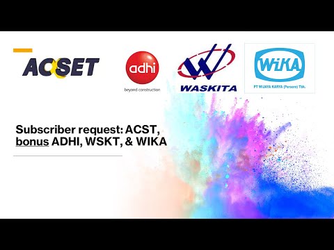 Subscriber Request: Kupas Saham ACST, bonus ADHI, WSKT, & WIKA