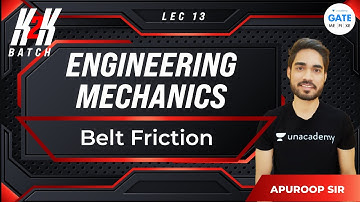 Belt Friction L - 13 | Engineering Mechanics | GATE 2022 | K2K Batch
