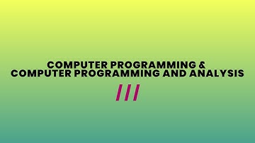 Computer Programming & Computer Programming and Analysis (1009/0057)
