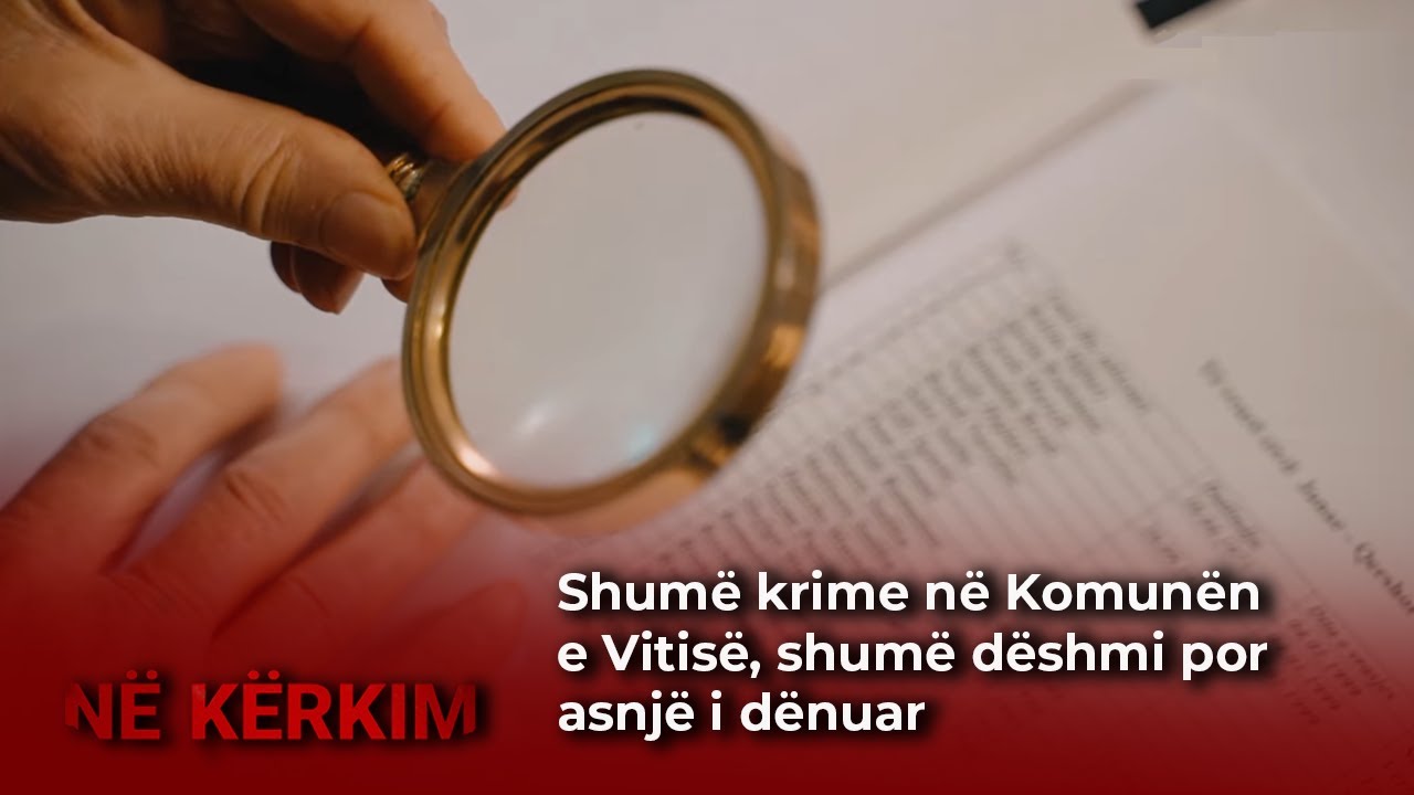Shumë krime në Komunën e Vitisë, shumë dëshmi por asnjë i dënuar
