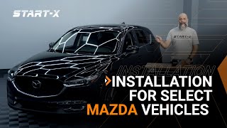 Install: Select Mazda Start-X Remote Start LUL
