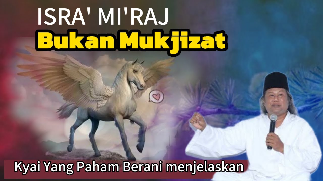 ISRA' MI'RAJ BUKAN MUKJIZAT ?? - TERBARU GUS NUWAFIQ