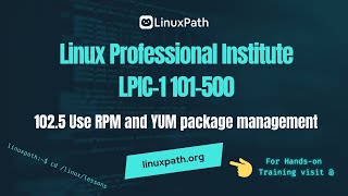 LPIC-1 (101-500) Exam Full Course - Lesson 102.5 Use RPM and YUM package management