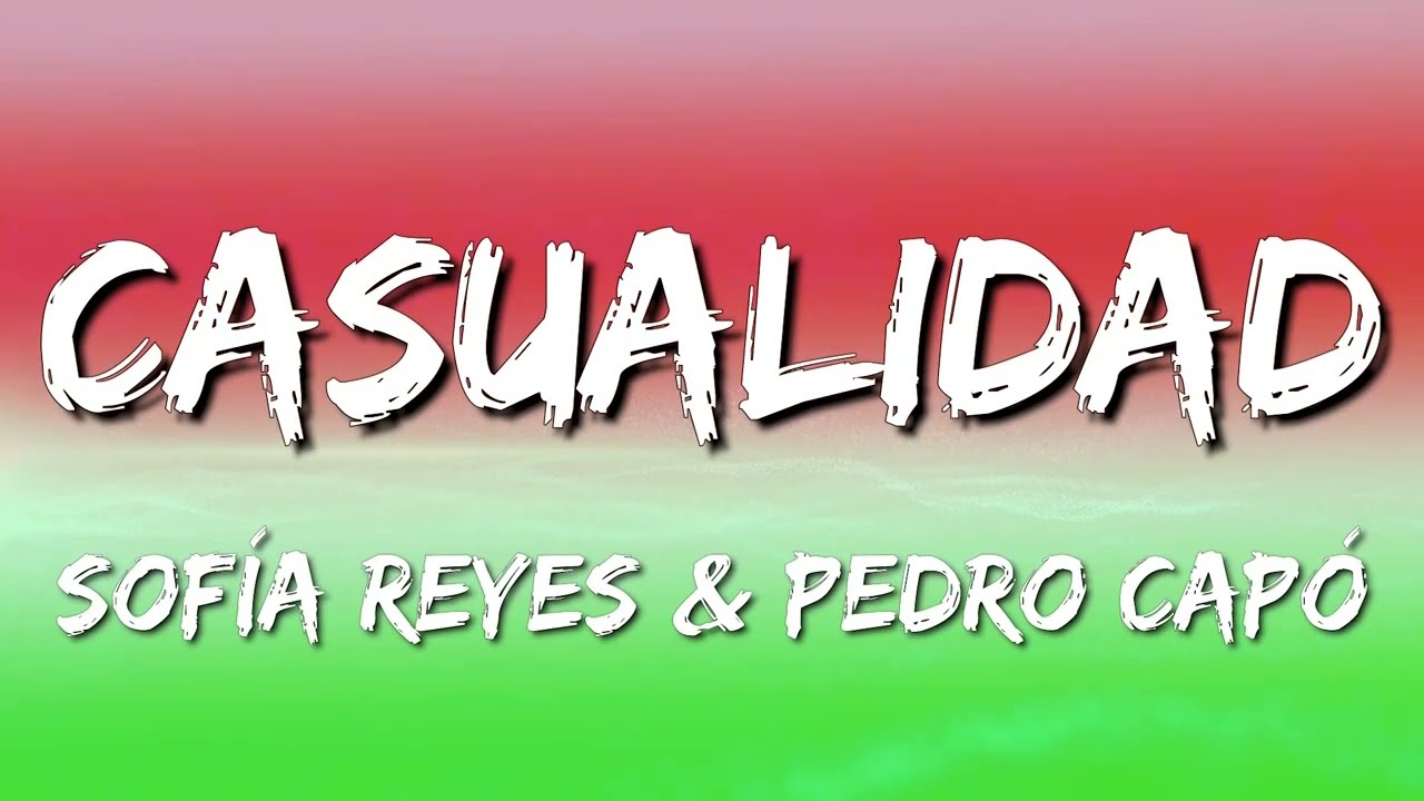 Sofía Reyes \u0026 Pedro Capó – Casualidad  (Letra\\Lyrics)