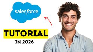 Salesforce.com Tutorial | How to Use Salesforce in 2026 (DEMO)