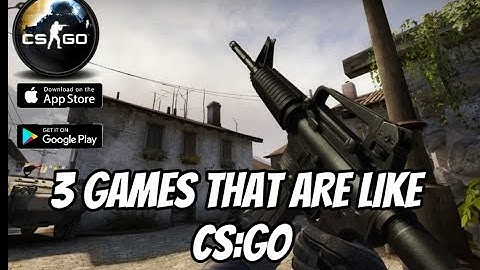 3 GAMES THAT ARE LIKE CS:GO FOR IOS/ANDROID | [FREE DOWNLOAD]