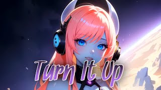 🌸 Nightcore - Turn It Up (MaxRiven) 🌸