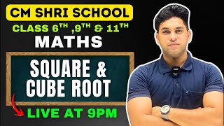 MATHS:- SQUARE & CUBE ROOTS | CLASS:- 6th , 9th & 11th | CM SHRI SCHOOL/SOSE | BY VIVEK SIR 🔥