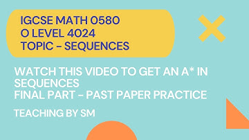 IGCSE MATH Topical Questions | Topic Sequences | Watch This Video To Get An A* in Sequences | Part 4