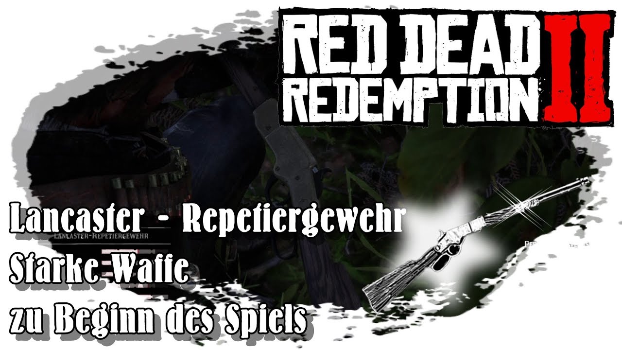 RDR 2 | STARKES GEWEHR ZU BEGINN FINDEN | DAS LANCASTER ...