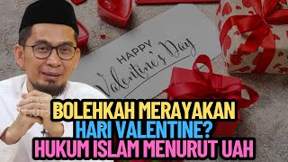 Bolehkah Merayakan Hari Valentine? Hukum Islam Menurut Ustadz Adi Hidayat