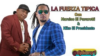 La Fuerza Tipica - Apagame La Vela Maria (Narciso El Pavarotti Y Kiko El Presidente)