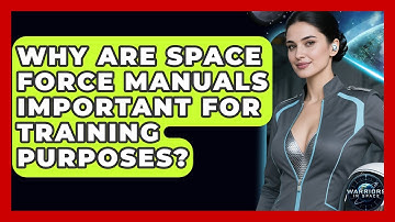 Why Are Space Force Manuals Important for Training Purposes? - Warriors In Space