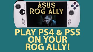 How to Play PS4 & PS5 Games on your Asus ROG Ally screenshot 5