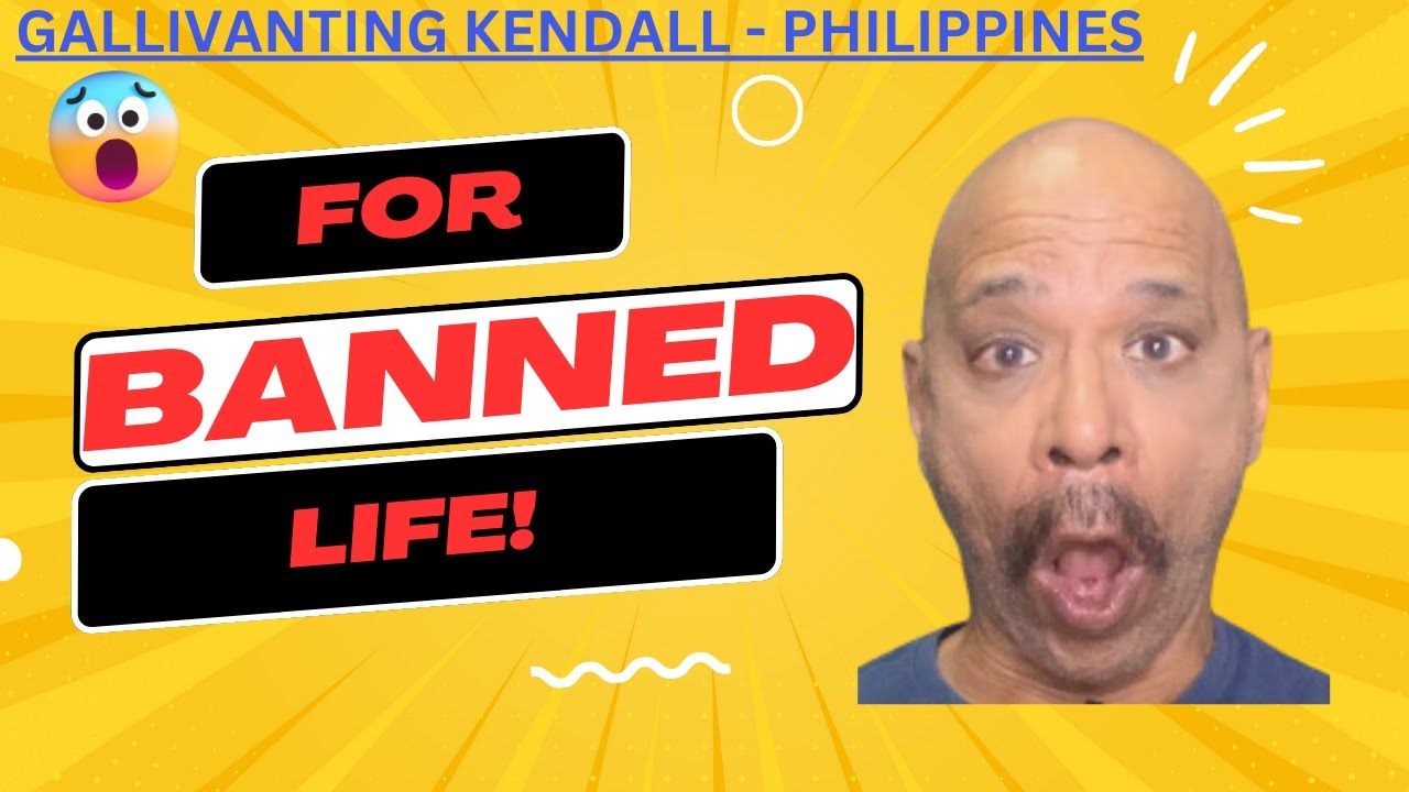 Banned For Life From The Philippines!