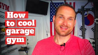 How to cool your garage gym