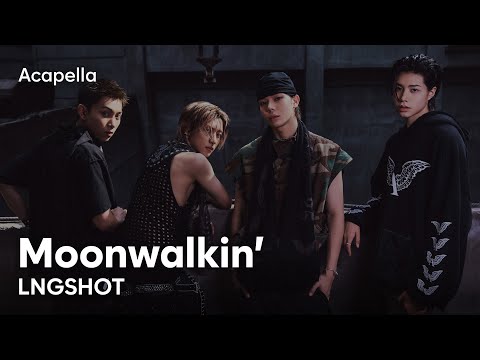 LNGSHOT Moonwalkin Acapella 